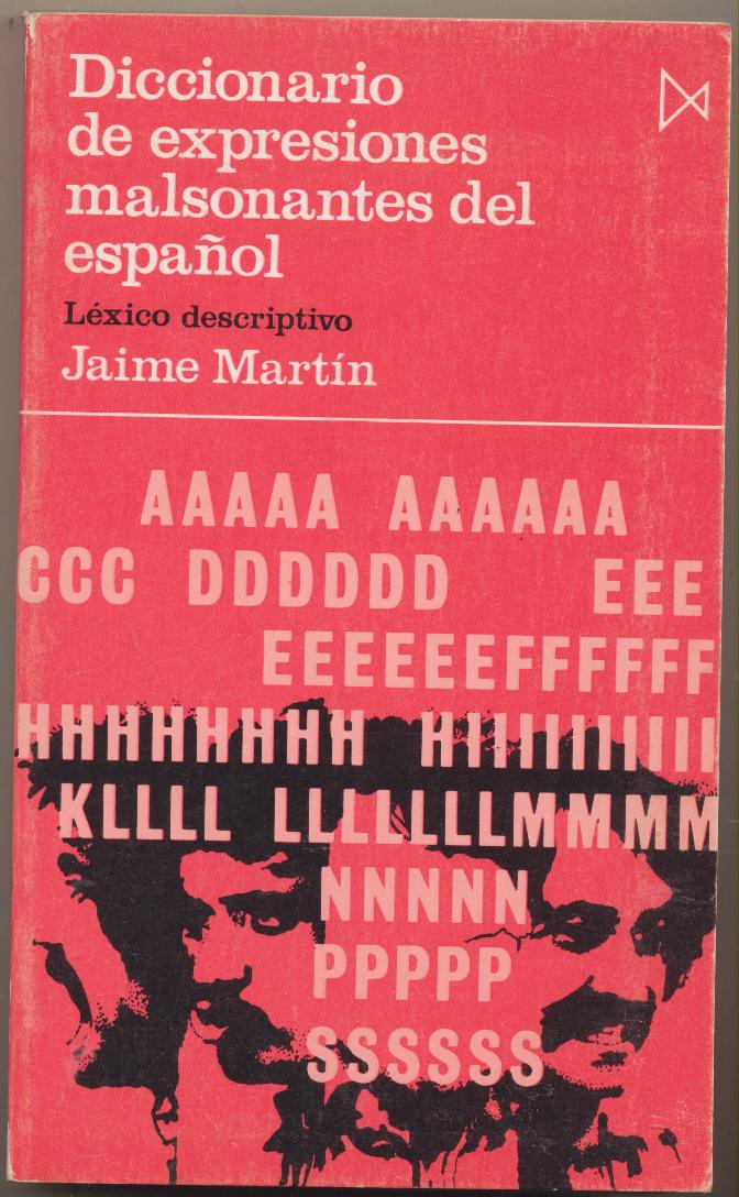 Diccionario de Expresiones malsonantes del Español. Jaime Martín