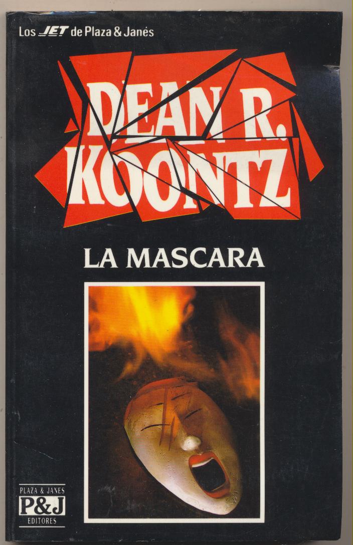 Dean R. Koontz. La Máscara. Plaza & Janés 1994. SIN USAR