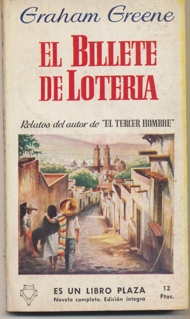 Graham Greene. El Billete de Lotería y otros relatos. Plaza & Janés