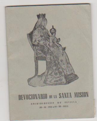 Devocionario de la Santa Misión. Archidiócesis de Sevilla 1952. 13,5x10. Tapas blandas, 60 páginas
