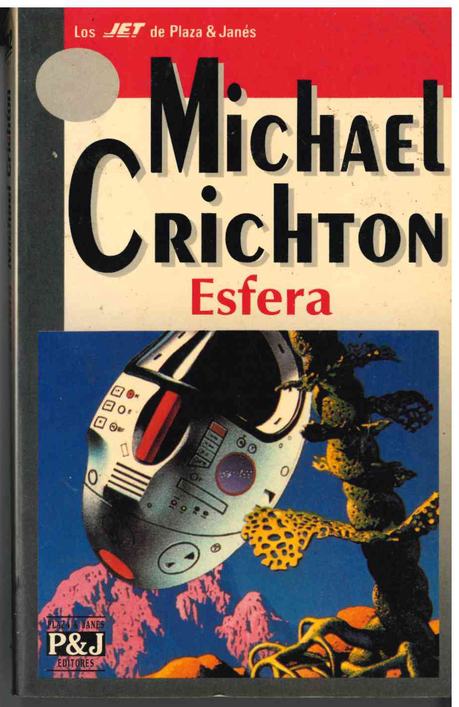 Michael Crichton. Esfera. Plaza & Janes. 1993. Colección Jet nº 202