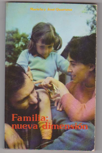 Familia: Nueva Dimensión. Mariela y José Quartana. Editorial Ciudad Nueva 1980