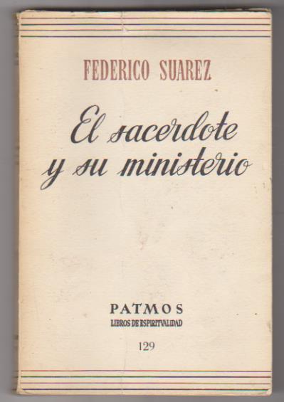 Federico Suarez. El Sacerdote y su Ministerio. Patmos 129. Rialp 1969