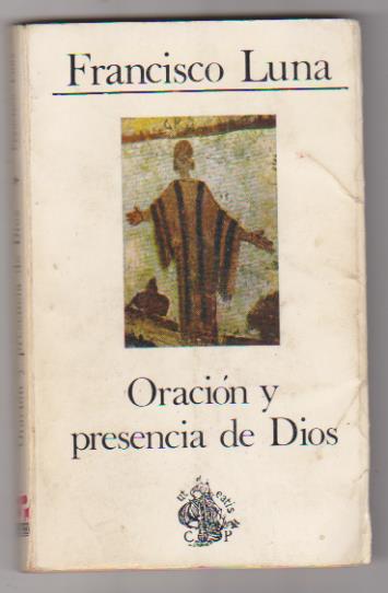 Francisco Luna. Oración y presencia de Dios. Ediciones Palabra 1974