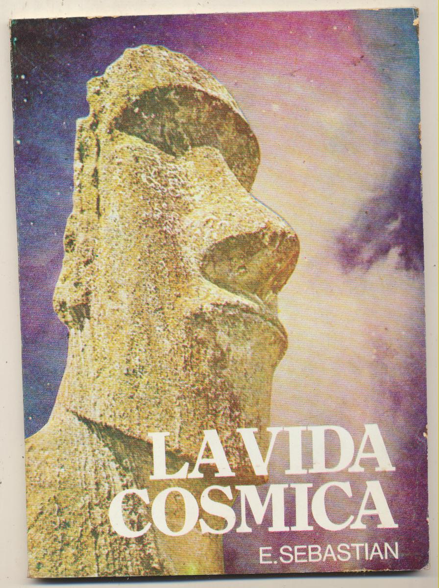E. Sebastián. La Vida Cósmica. Editorial Caymi-Buenos Aires 1977