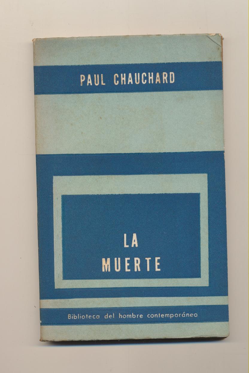 Paul Chachard. La Muerte. 3ª edición Paidós-Buenos Aires 1956