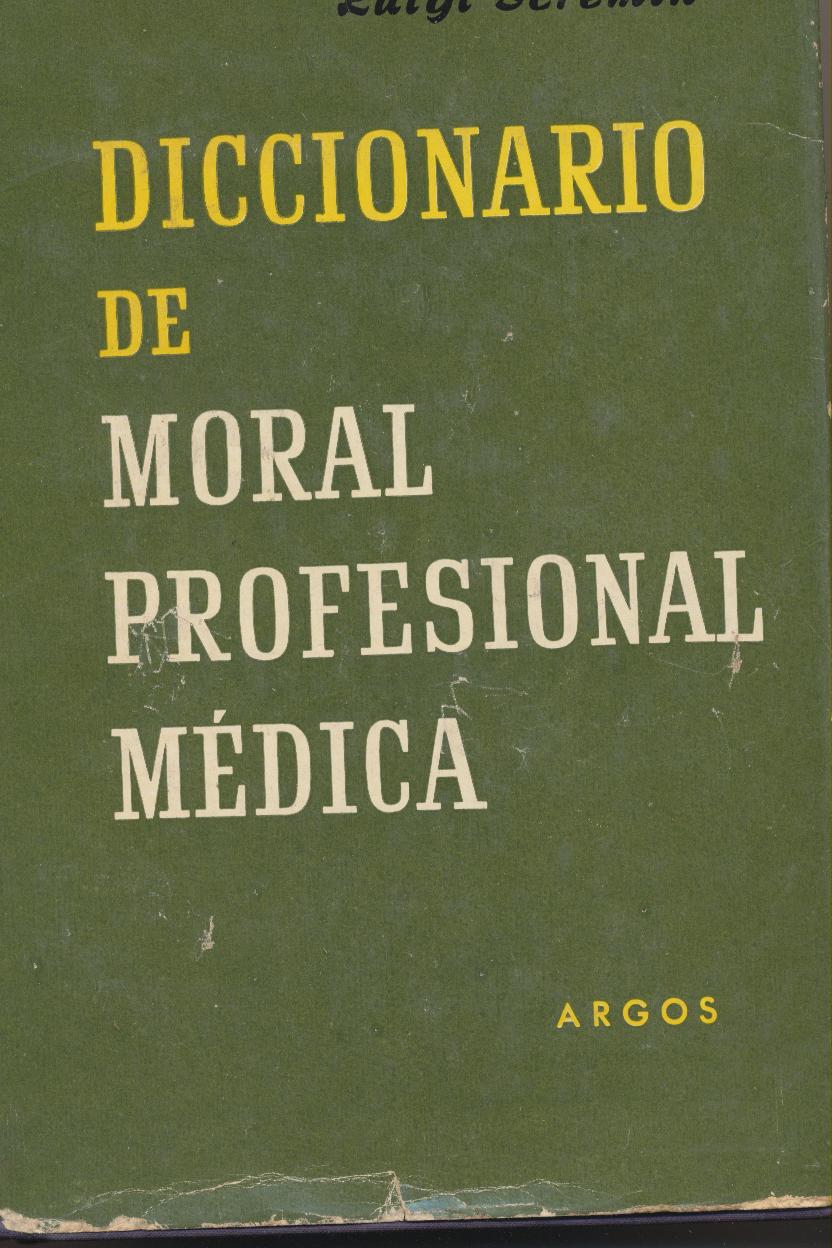 Luigi Sremin. Diccionario de Moral Profesional Médica. Agos 1954
