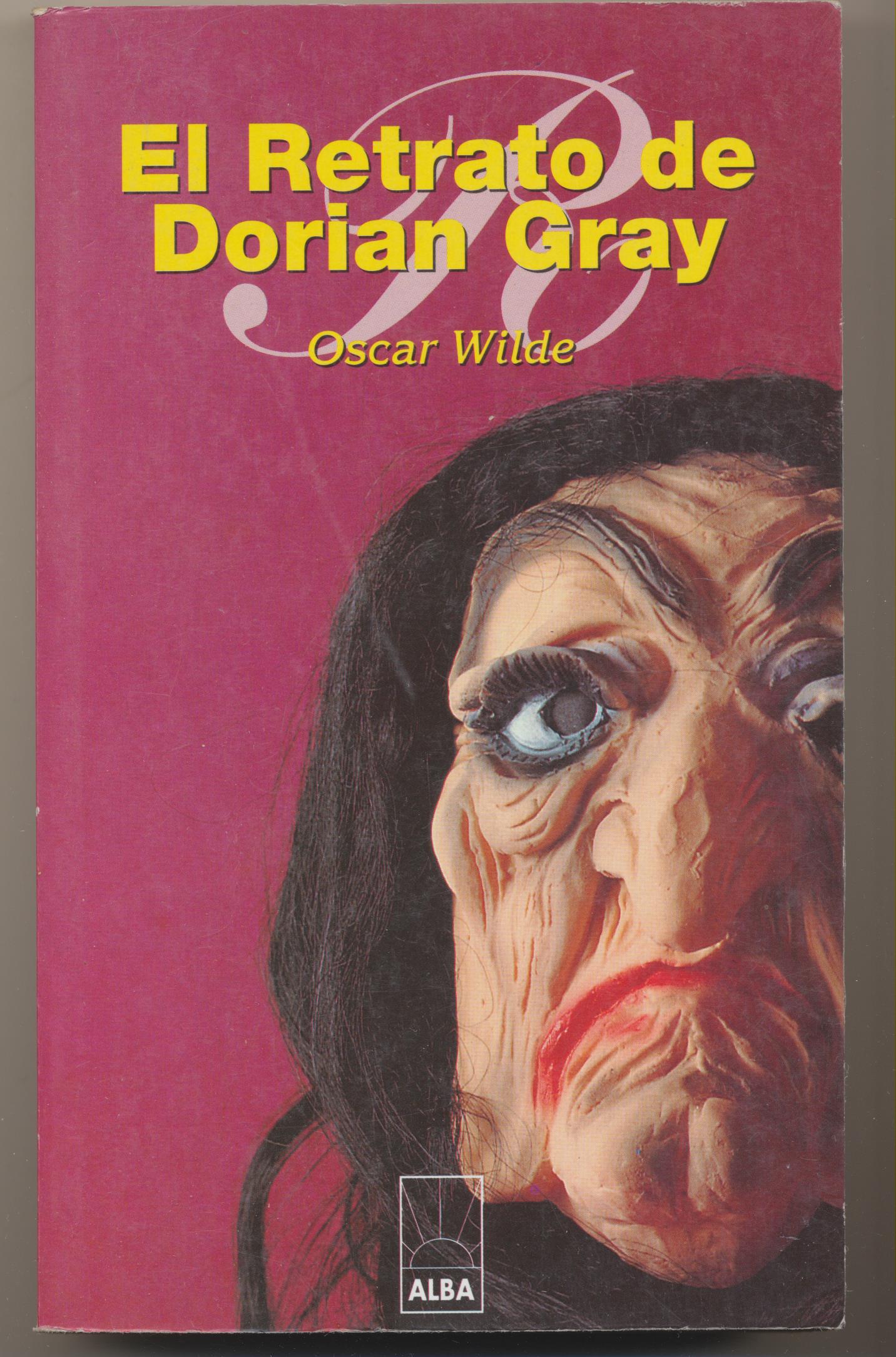 Oscar Wilde. El Retrato de Doriasn Grey. Alba 1999