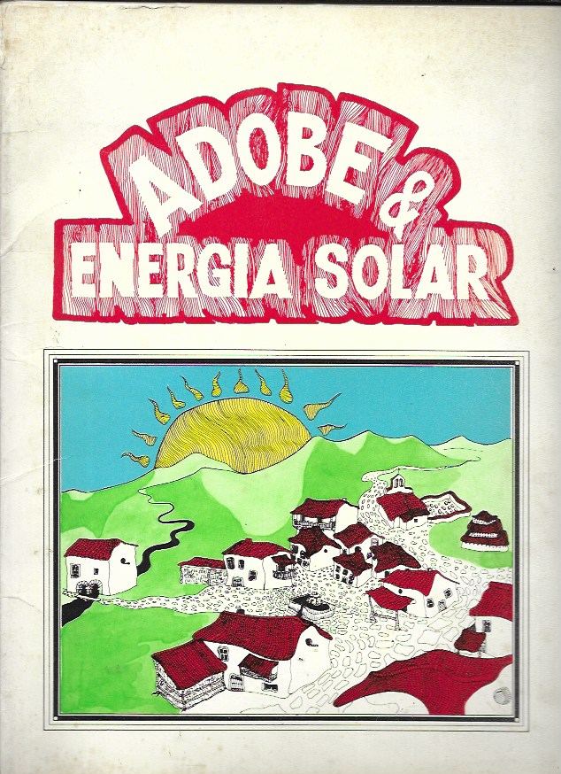 Adobe & Energía Solar. Joaquín Campelo, Lourdes Méndez y Joan Miñana. Ediciones Síntesis 1979. 1ª Edición