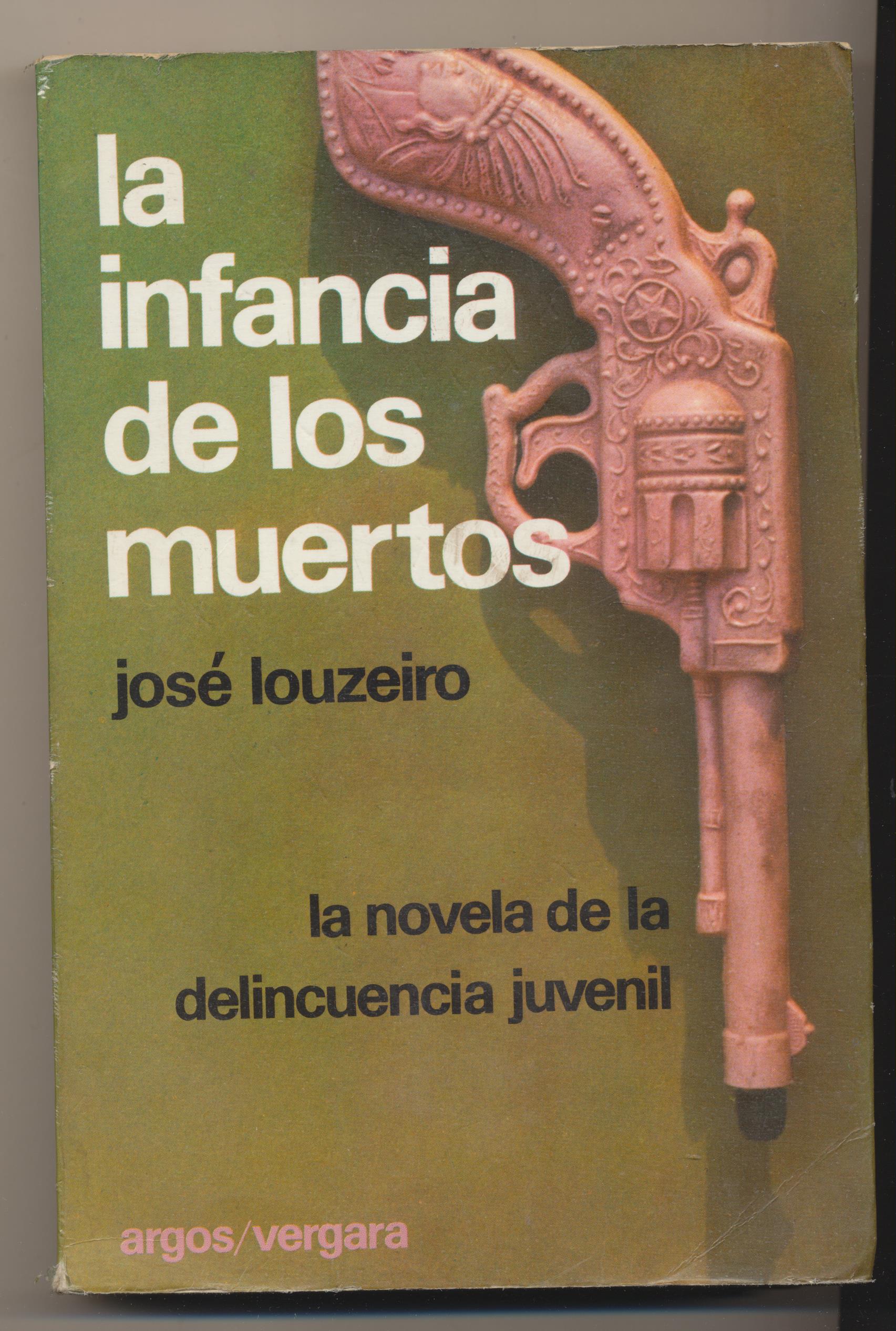 José Louzeiro. La Infancia de los muertos. 1ª Edición nArgos Vergara 1978
