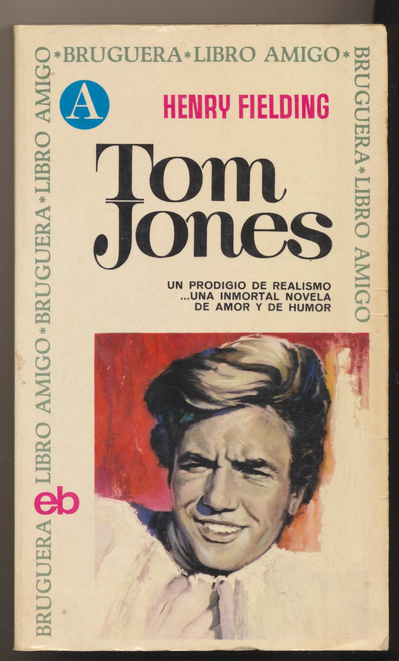 Henry Fielding. Tom jones. 5ª Edición Bruguera 1972