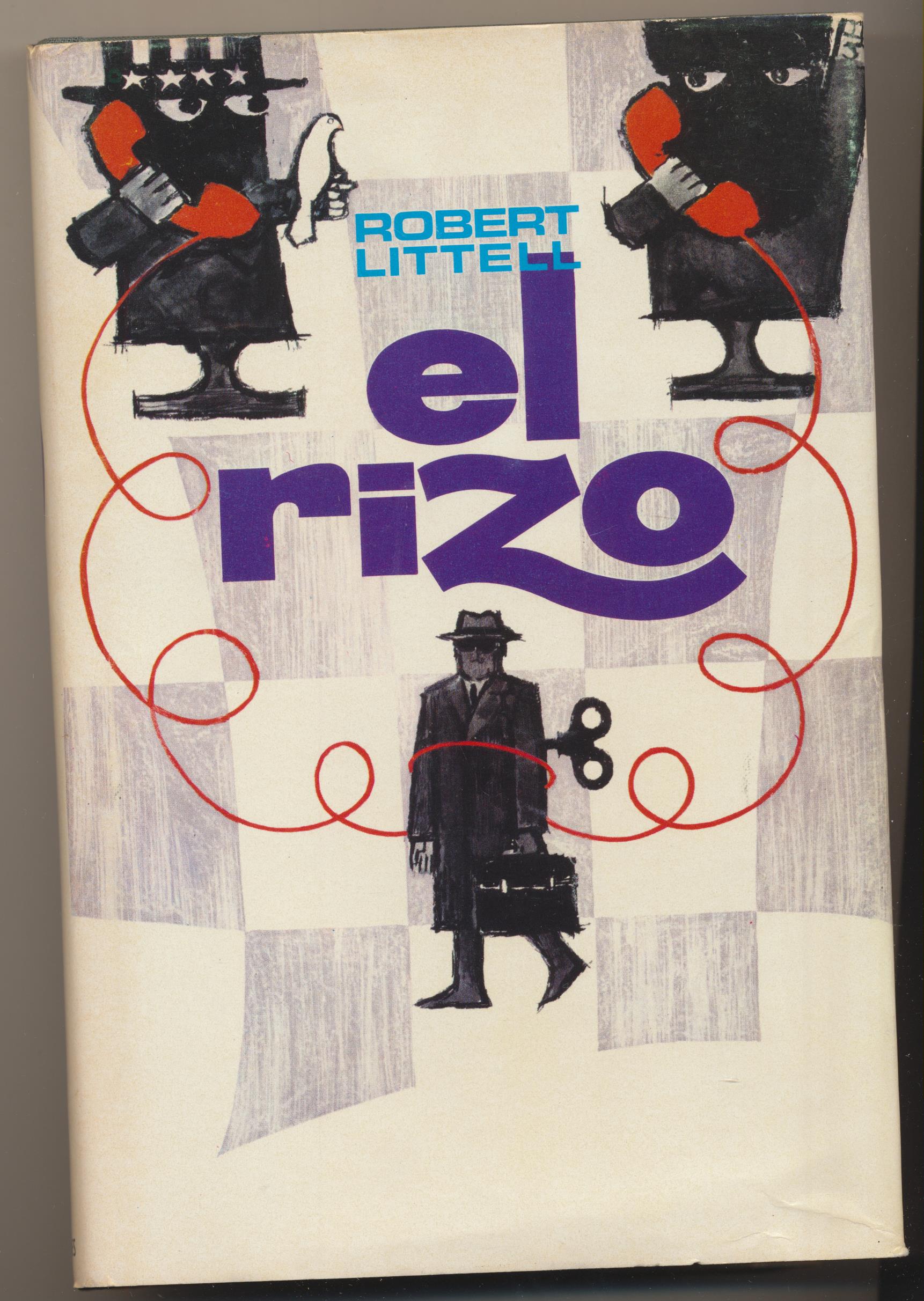 Robert Littell. El Rizo. 2ª Edición Plaza & Janes 1974