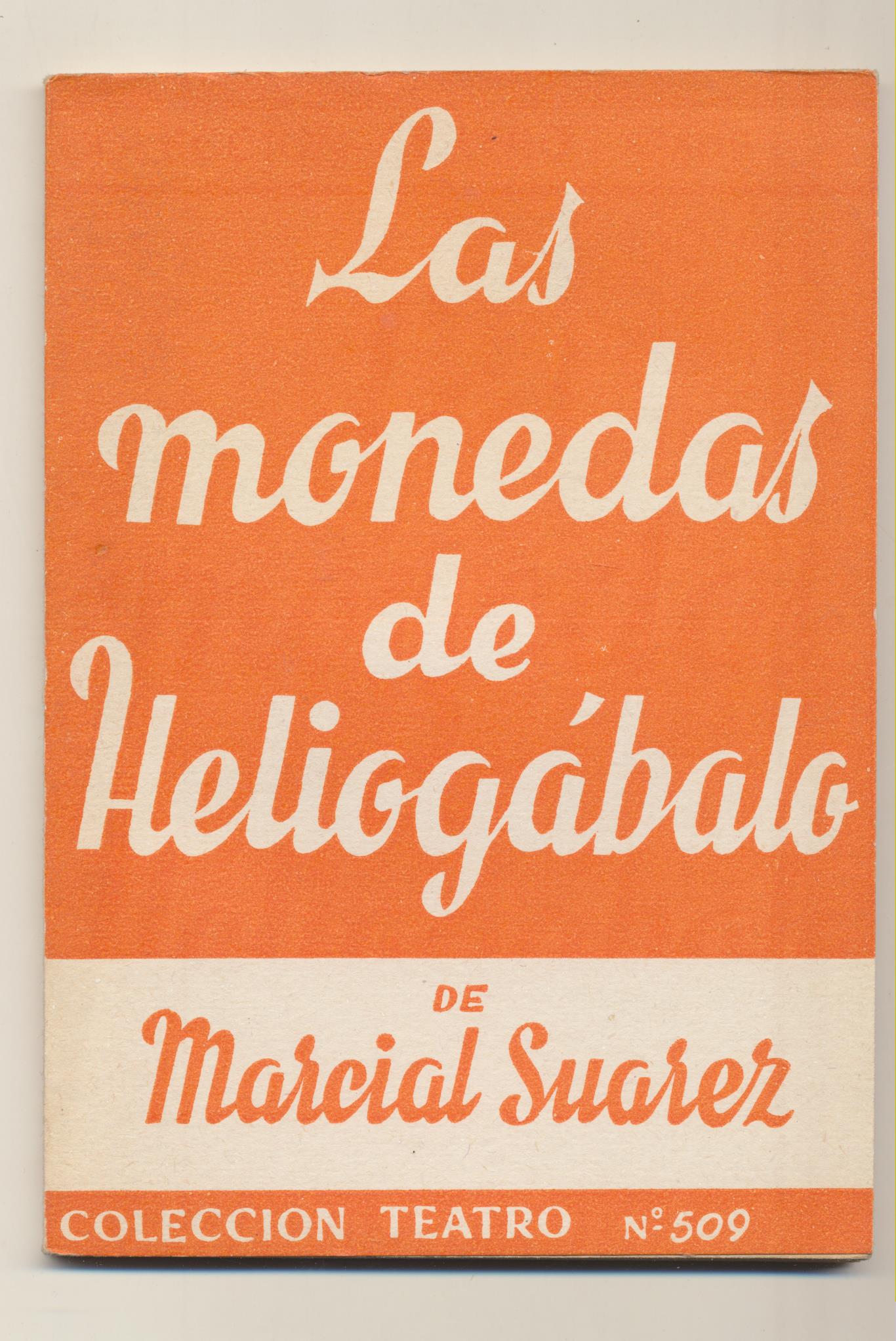 Colección Teatro 509. marcial Suarez. Las monedas de Heliogábalo. Escelicer 1966
