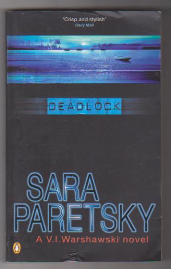 Sara paretsky. Deadlock. Penguin books 1984