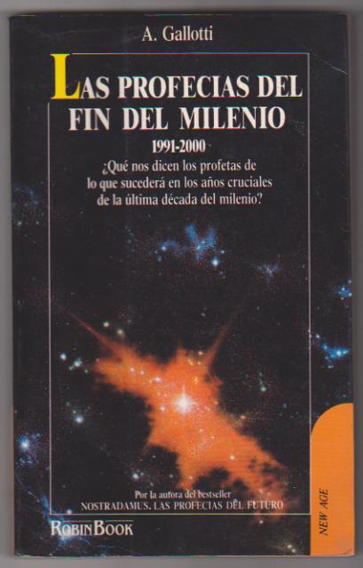 A. Gallotti. Las profecías del fin del Mundo. Ediciones Robinbook 1991