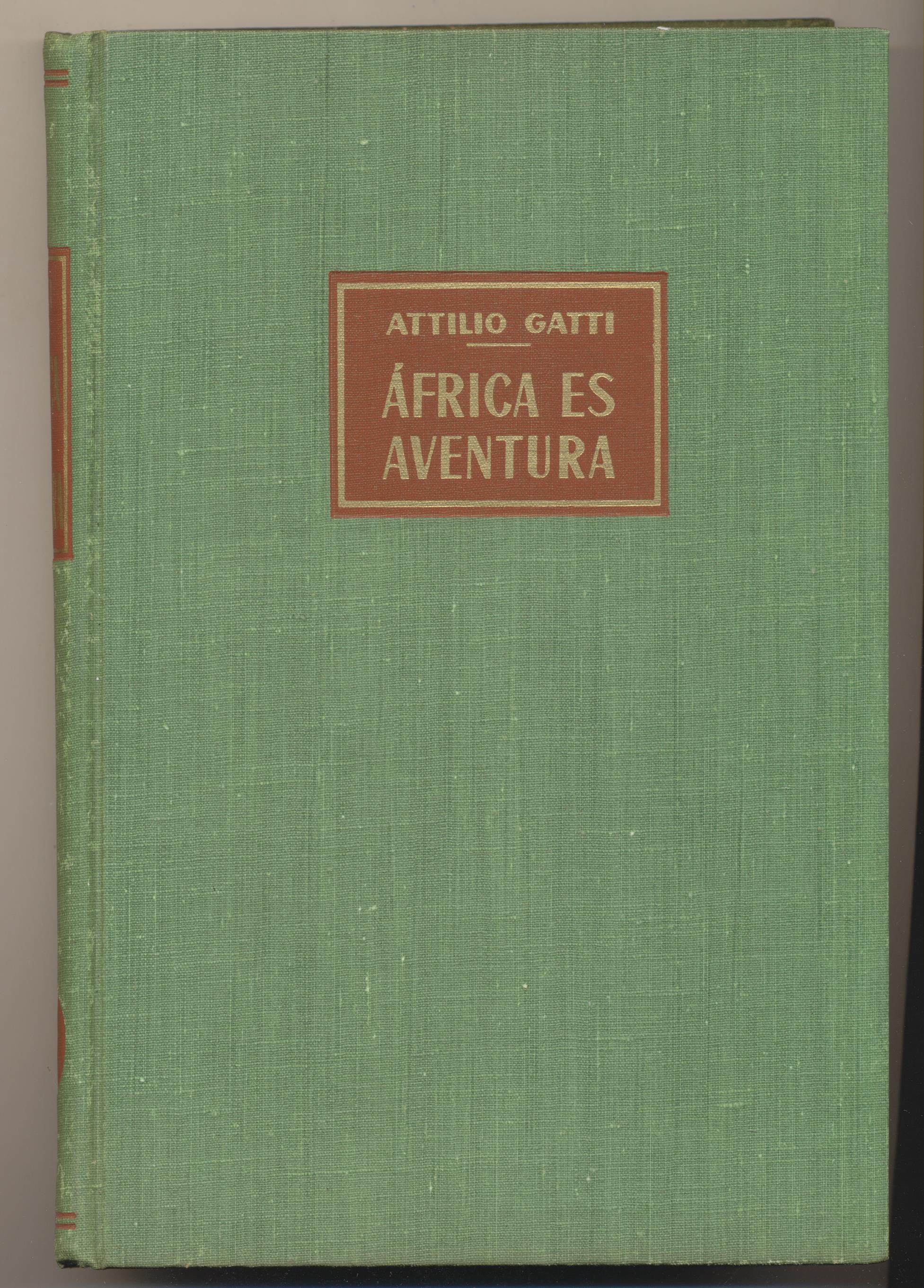 Atilio Gatti. África es aventura. Editorial labor 1963