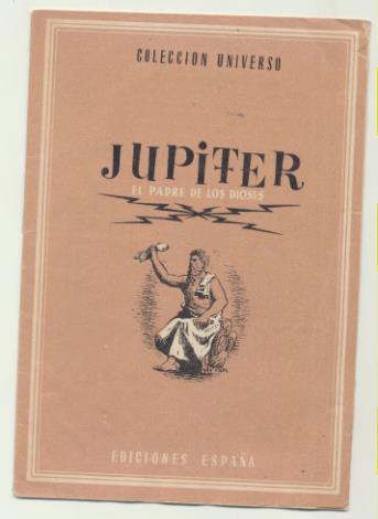 Colección Universo. Júpiter, El Padre de los Dioses. Ediciones España 194?