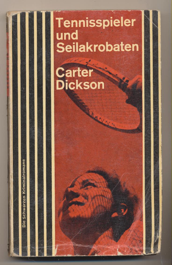 Carter Dickson. Tennisspieler und Seilakrobaten. Neuflage 1962