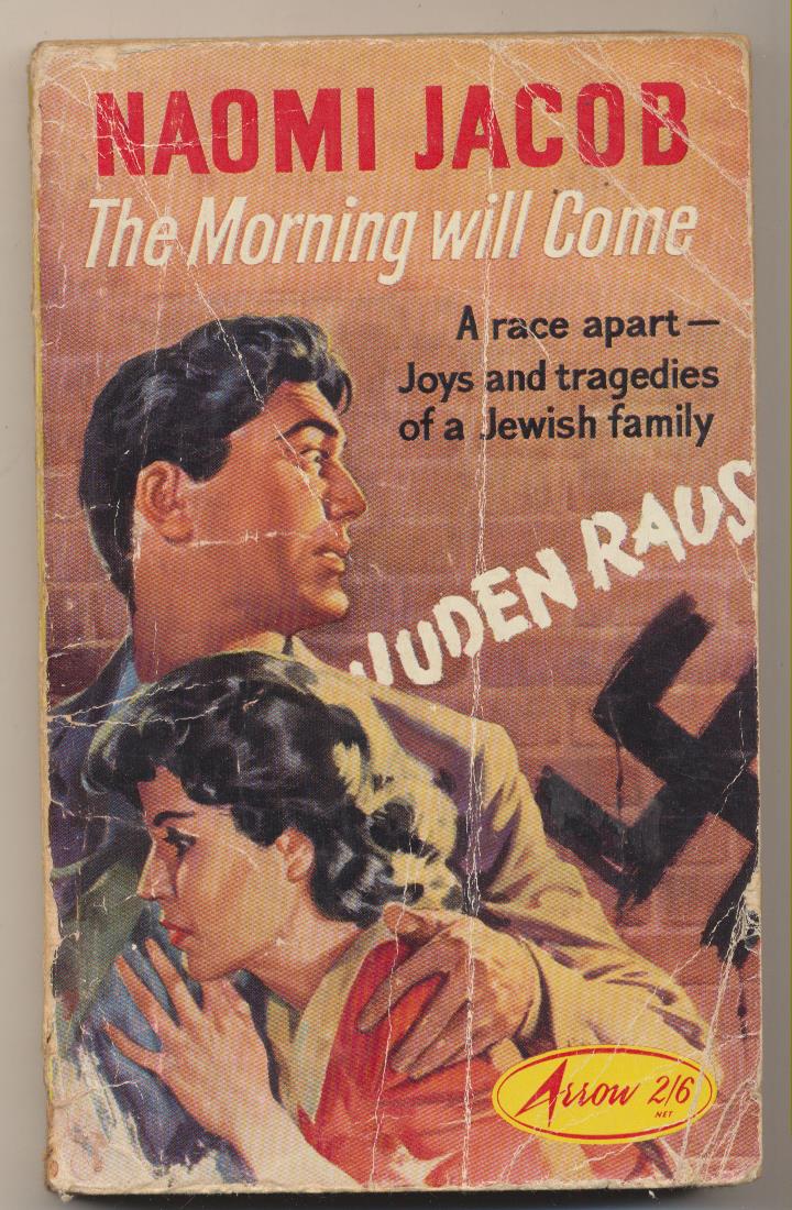 Naomi Jacob. The Morning Will come. Arrow Books. Great Brittain 1962