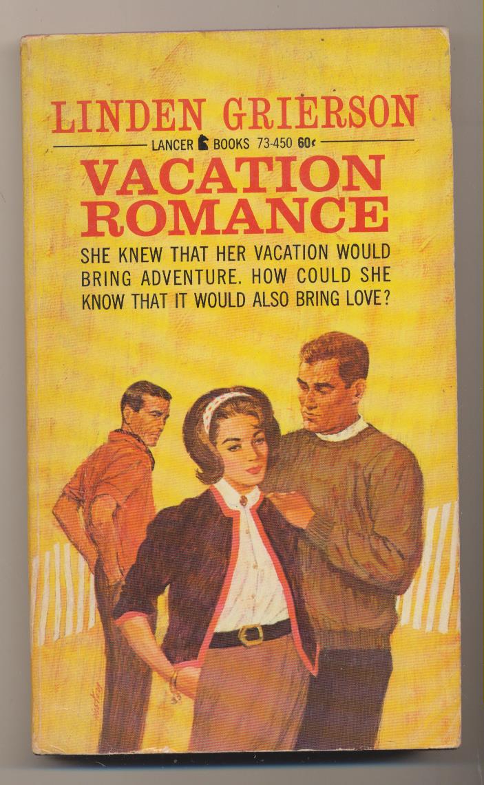 Linden Grierson. Vacation Romance. Lancer Book. New York 1966