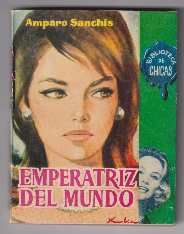 Biblioteca de Chicas nº 304. Emperatriz del mundo por Amparo Sanchiz. Cid, 1961. SIN USAR