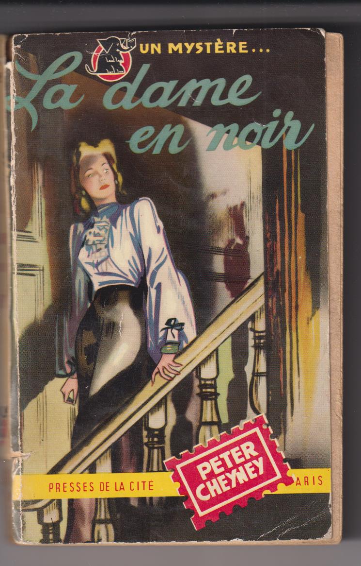 Peter Cheyney. La dame en Noir. Presses de la Cité 1951