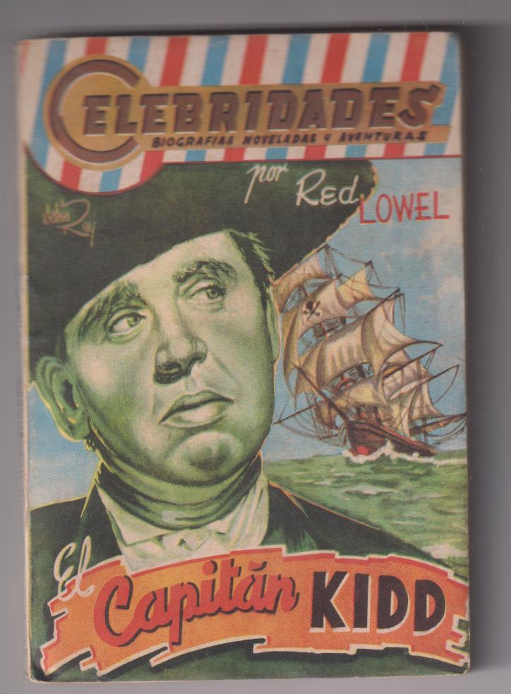 Celebridades nº 19. El Capitán Kidd por Red Lowell. Dolar 195?