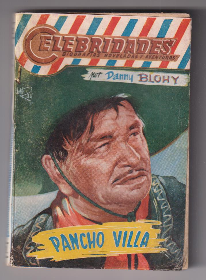 Celebridades nº 13. Pancho Villa por Danny Blohy. Dolar 195? SIN ABRIR