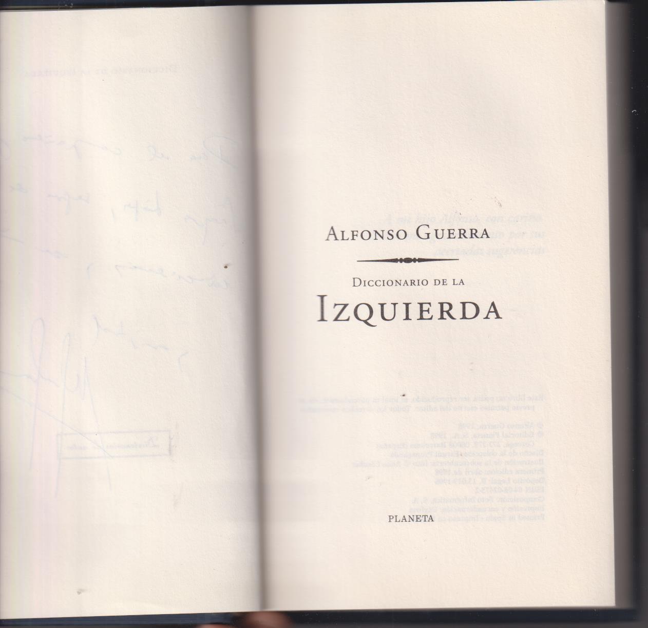 Alfonso Guerra. Diccionario de la Izquierda. Planeta 1998. Dedicado y firmado