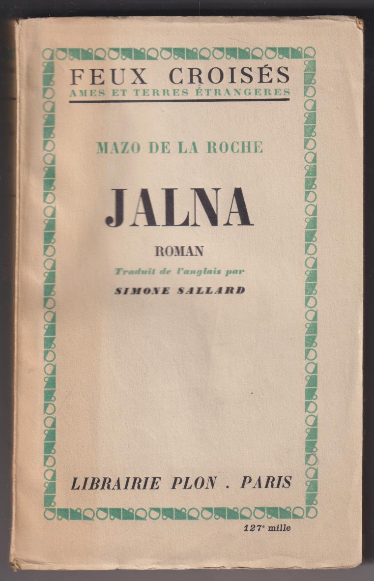 Mazo de la Roche. Jalna. Librairie Plon-Paris. 1951