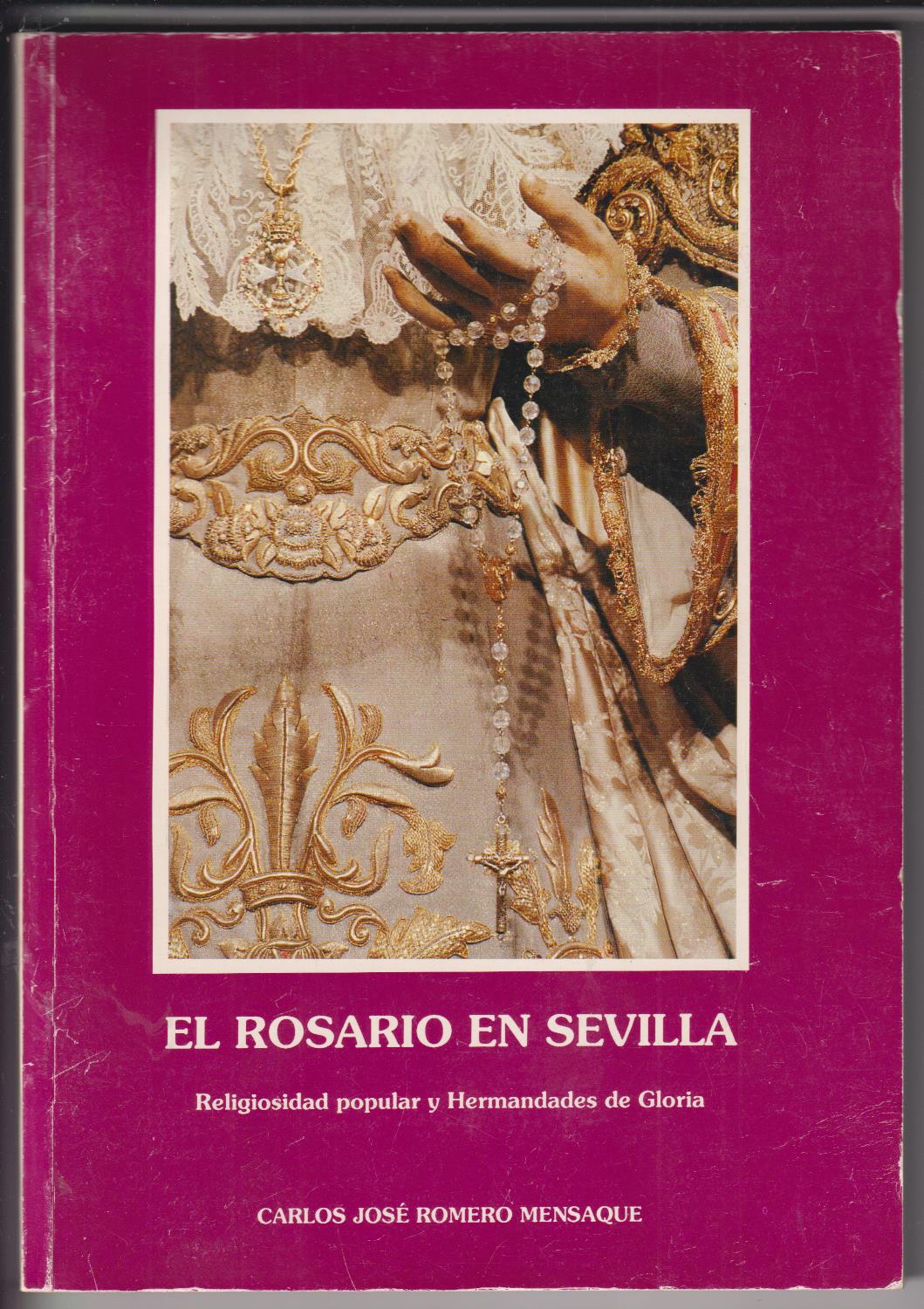 El Rosario en Sevilla. Carlos José Romero Mensaque. 1ª Edición 1990