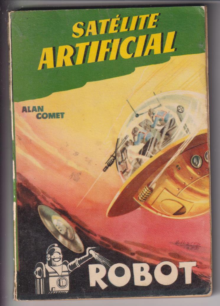 Robot nº 11. Satélite Artificial por Alan Comet. Editorial mando