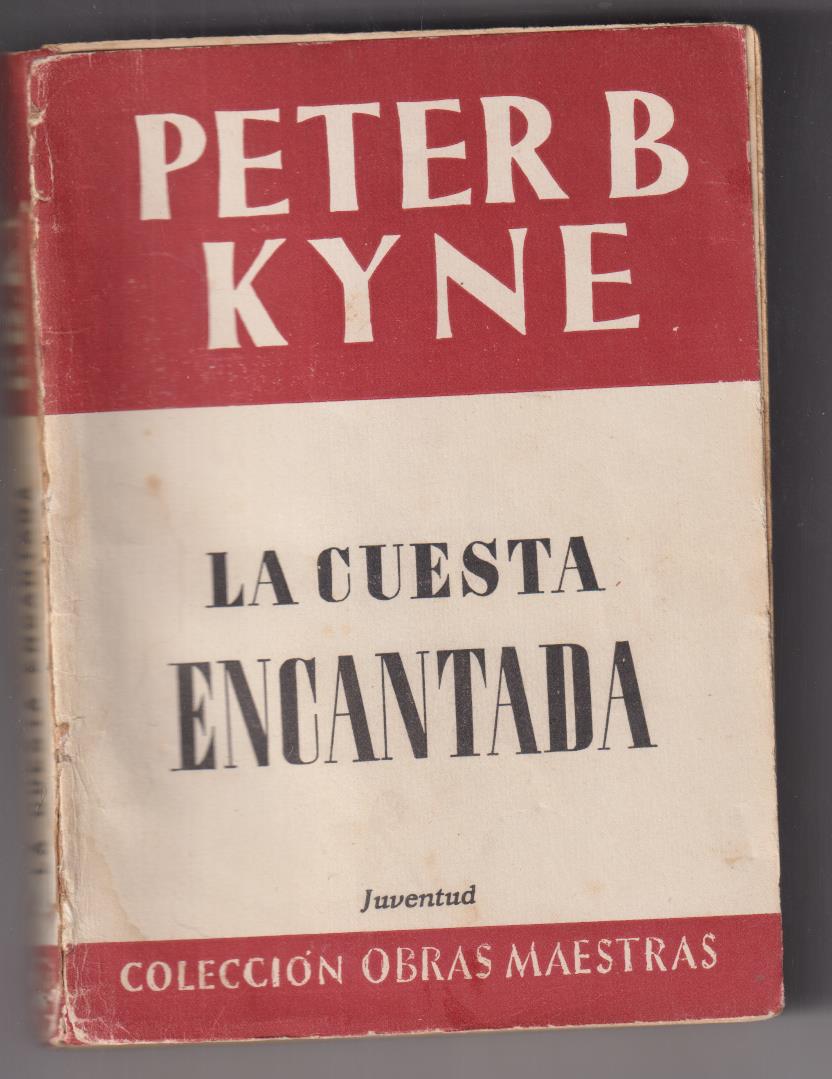Peter B. Kyne. La Cuesta encantada. 5ª Edición juventud 1951