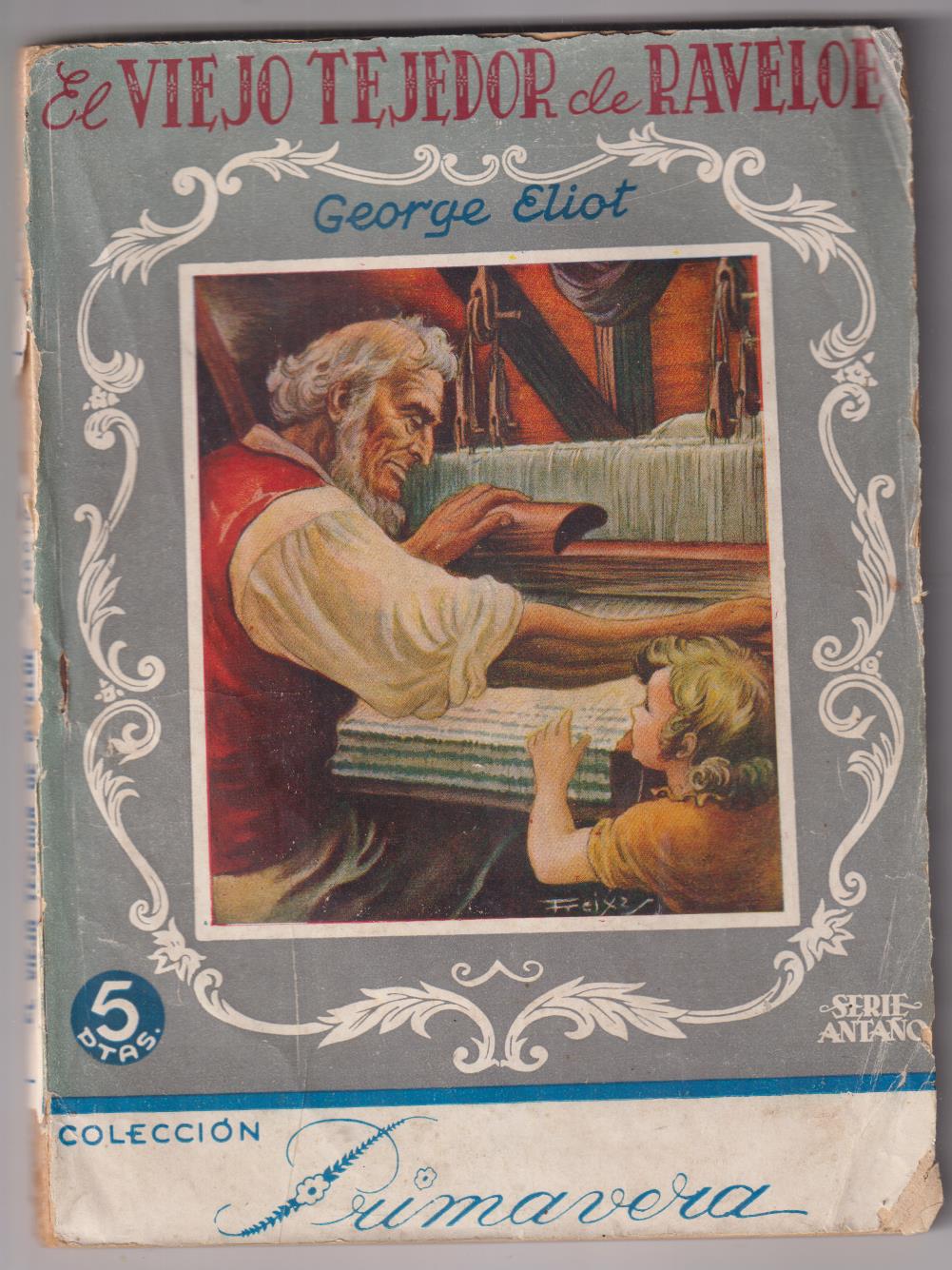 El Viejo tejedor de Raveloe por George Eliot. Serie Antaño. Años 40