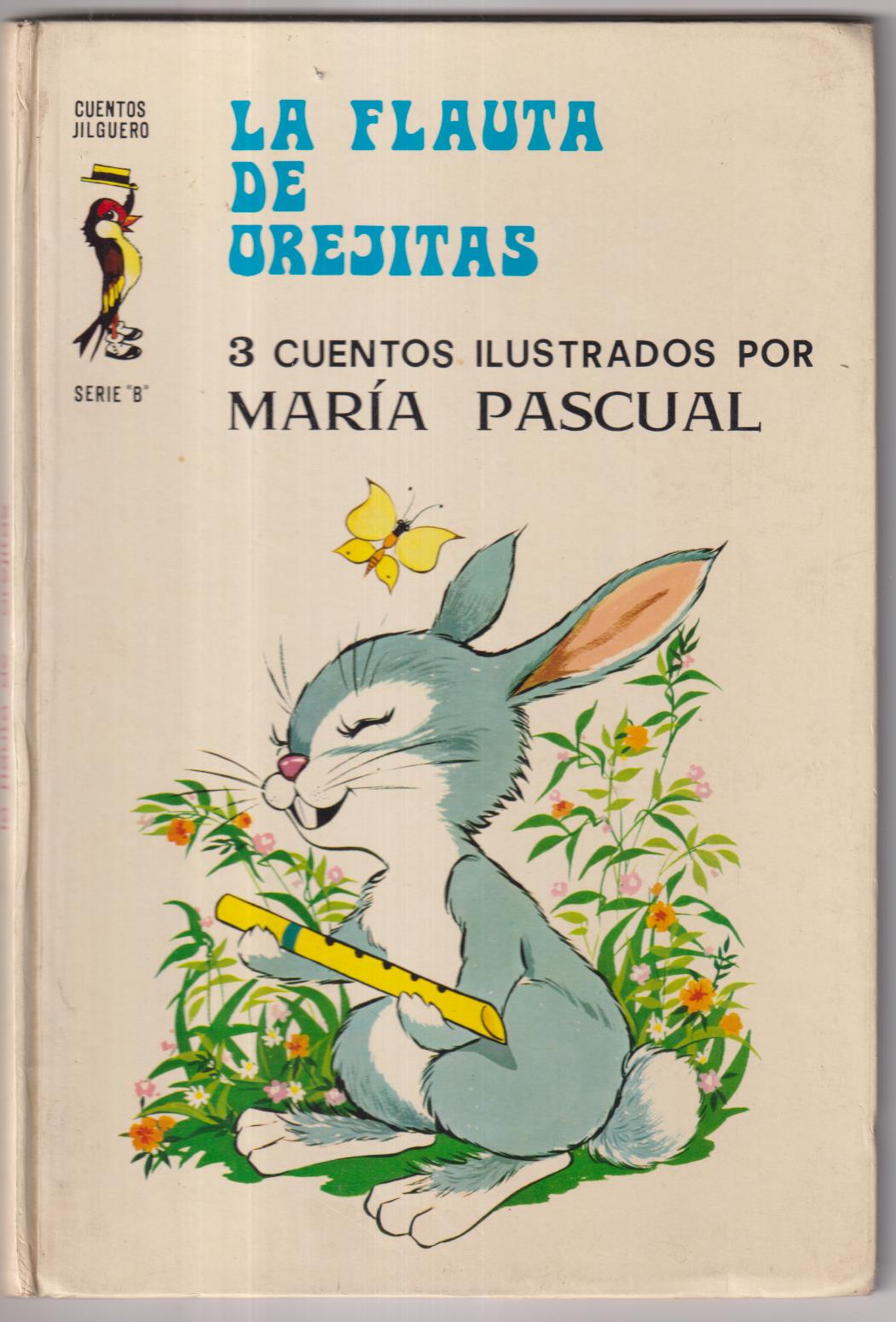 La Flauto de orejitas. 3 cuentos ilustrados por María Pascual. Toray 1974