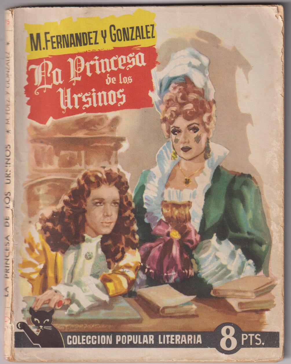 C. popular Literaria nº 5. M. Fernández y González. La Princesa de los Ursinos,  Año 1955