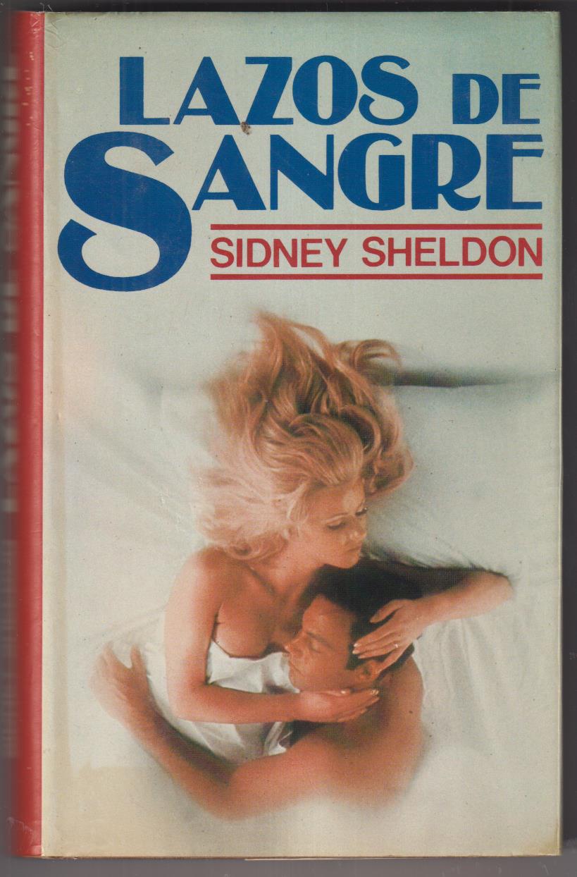 Sidney Sheldon. Lazos de sangre. Círculo de lectores 1979