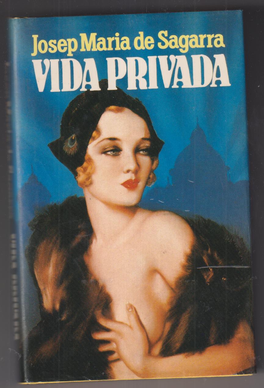 Josep María de Sagarra. Vida Privada. 2ª edición 1986. SIN USAR