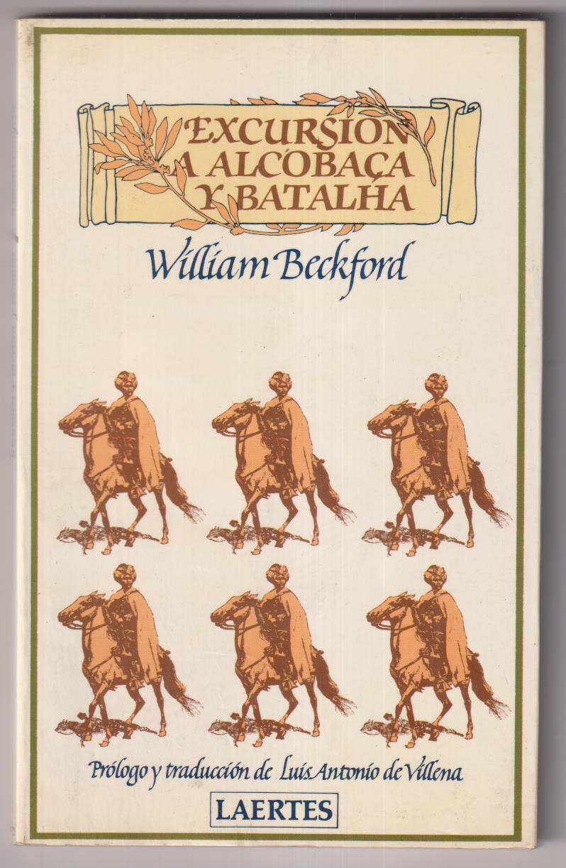 William Beckford. Excursión a Alcobaça y Batalha. Laertes 1983. SIN USAR