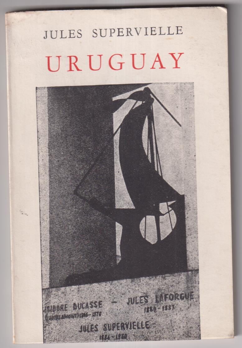 Jules Supervielle. Uruguay. 1ª Edición, Ediciones del Plata 1974. SIN USAR