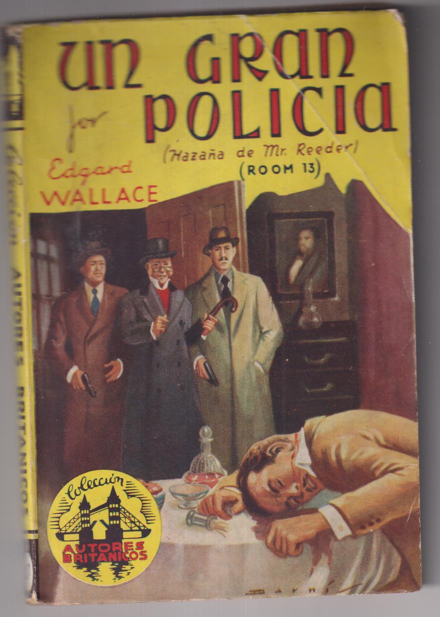 Edgar Wallace. Un gran policía. Autores Británicos nº 17, Año 1947
