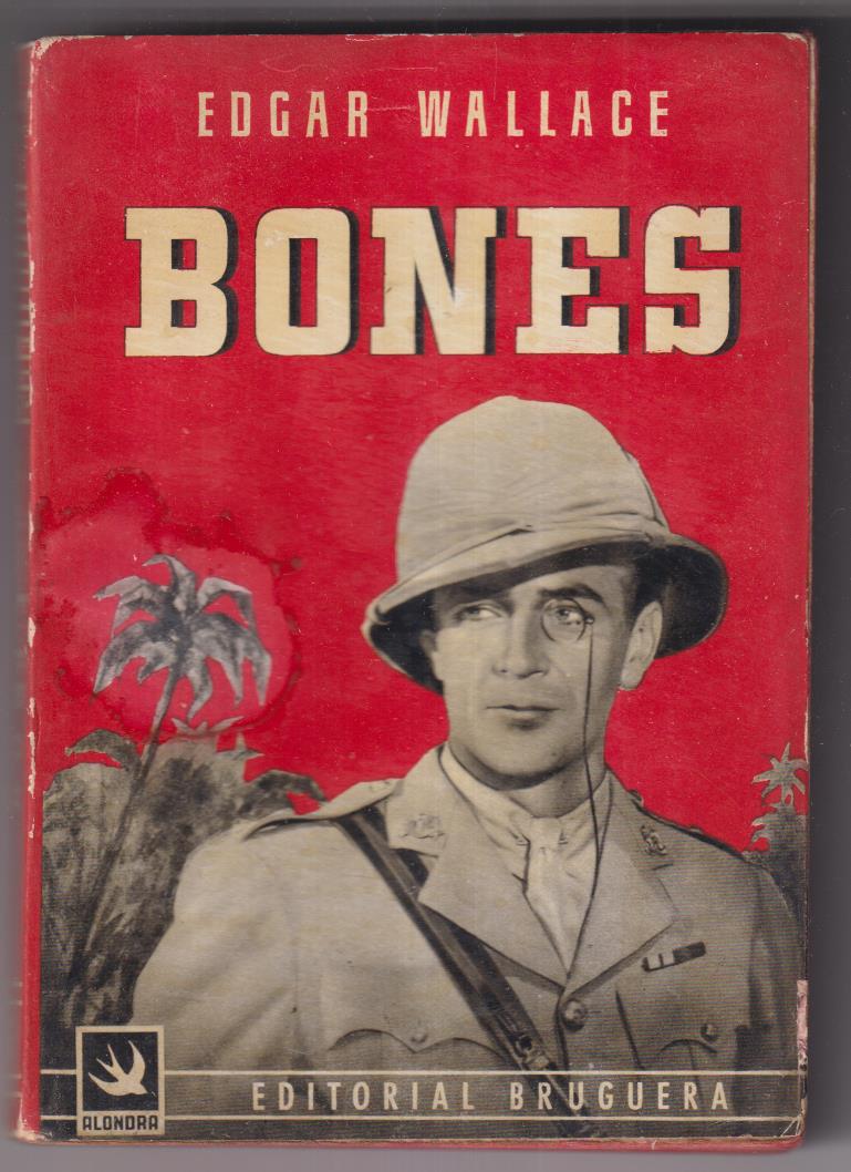 Edgar Wallace. Bones. Editorial Bruguera 1945