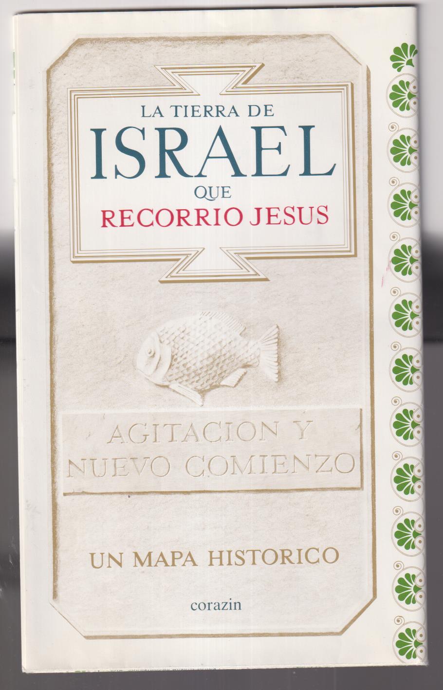 La Tierra de Israel que Recorrió Jesús. Un mapa Histórico. (98x67)  año 1989