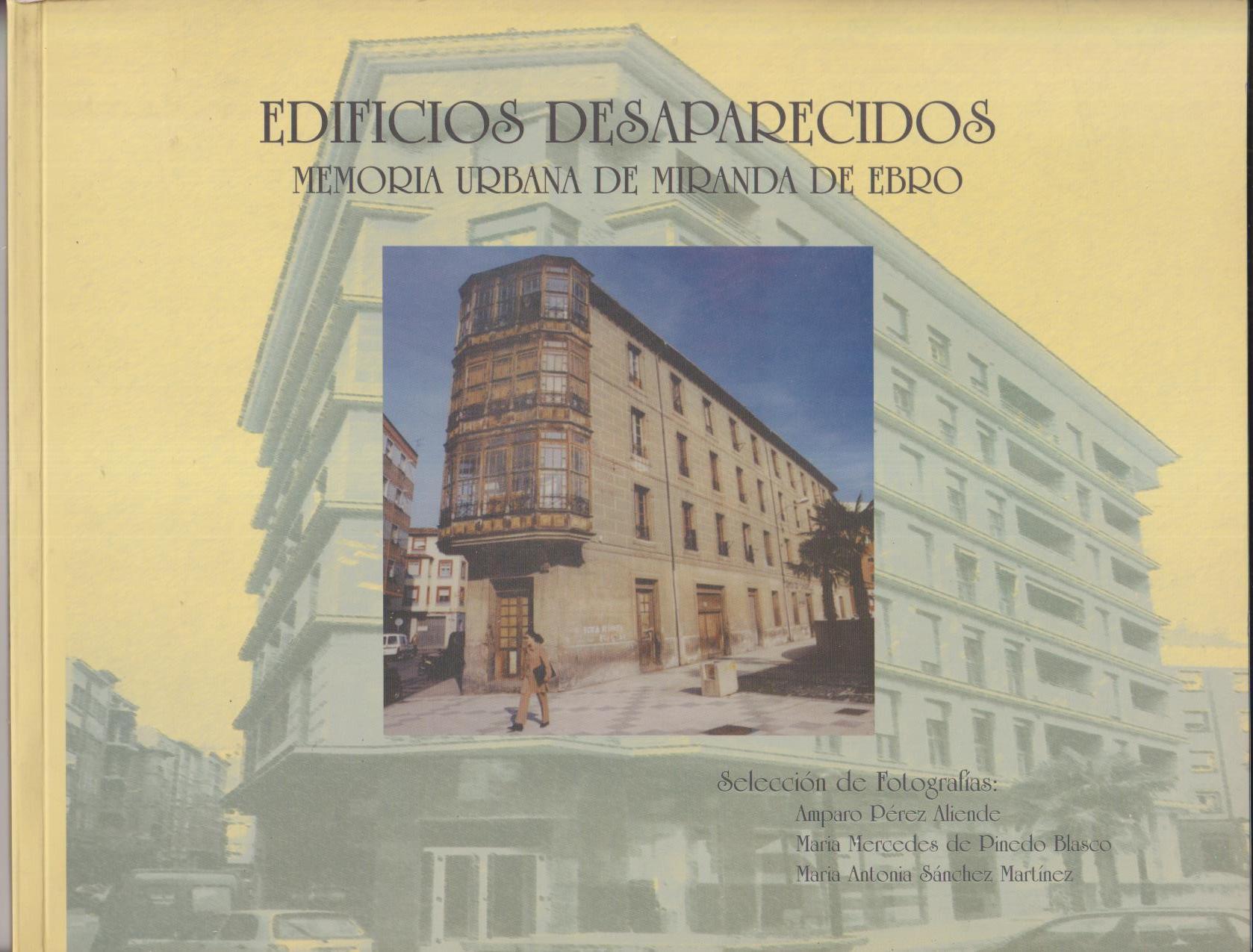 edificios desaparecidos. memoria urbana de miranda de Ebro. ayuntamiento de miranda 2004
