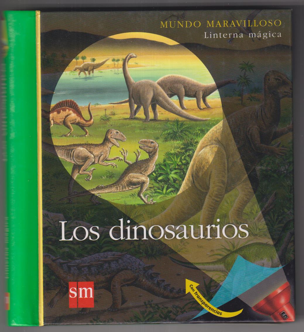 Mundo maravilloso. la linterna mágica. Los dinosaurios. Ediciones SM 2009