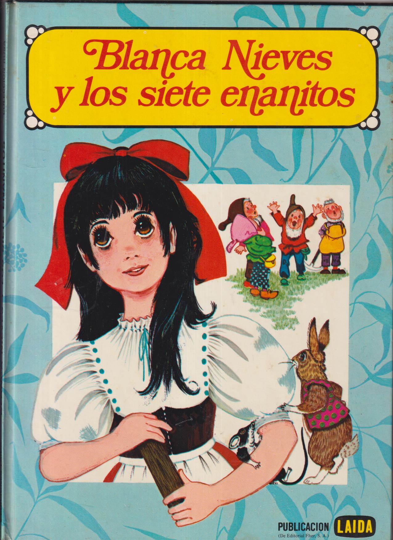 Blanca Nieves y los siete enanitos. Laida (Fher) 1975. Tapas duras (30x21,5 cms.)