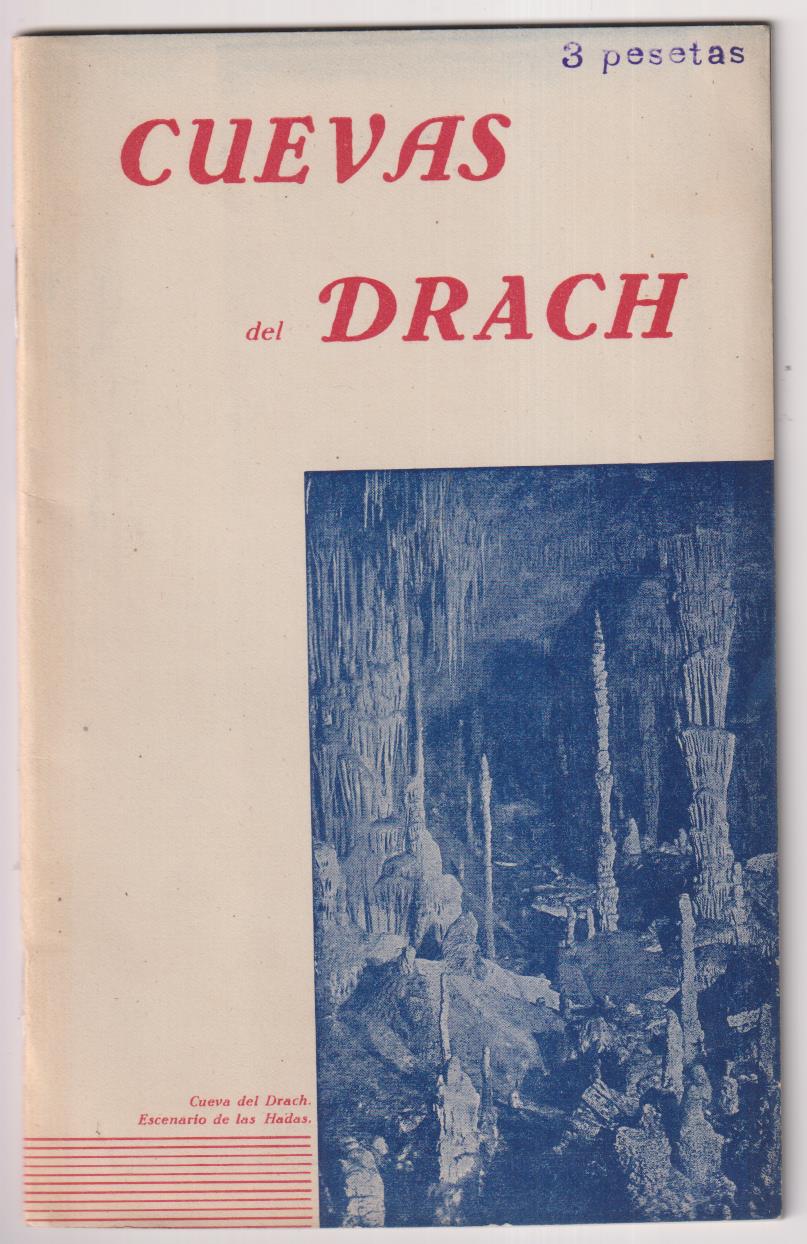 Cuevas del Drach. Palma de mallorca. (26x13 cms.) 40 páginas con mapa desplegable. 1946