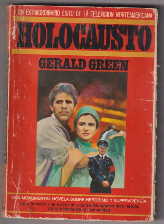 Gerald Green. Holocausto. Plaza  & Janés 1978