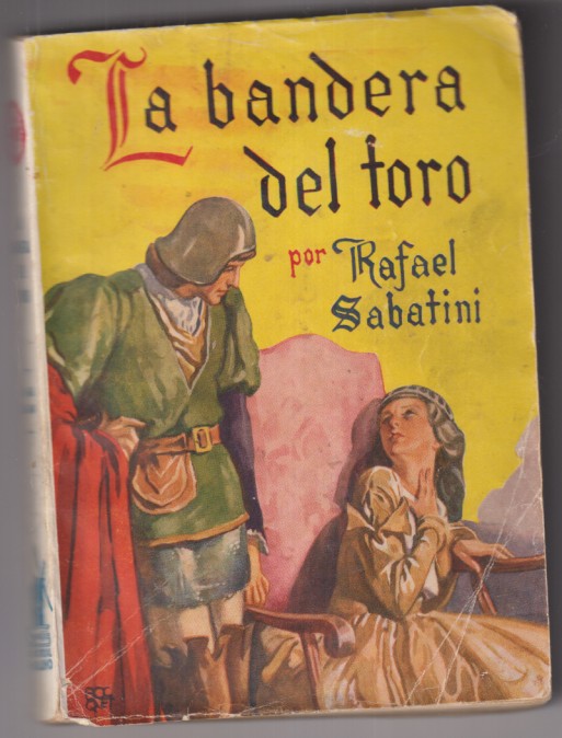 La bandera del toro por Rafael Sabatini. Molino