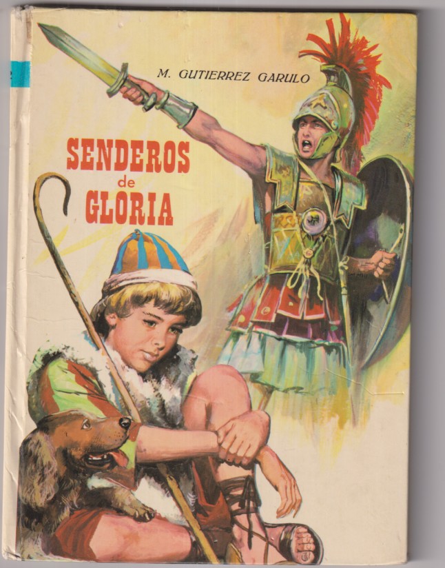 Senderos de Gloria por M. Gutíerrez  Garulo. Colección amable nº 12  Tapas duras (21x15,5) 76 páginas con ilustraciones